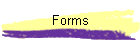 Forms